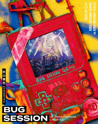 【Kani-boy】秋山黄色 presents BUG SESSION 秋山黄色 presents BUG SESSION at Zepp Haneda (TOKYO)【初回