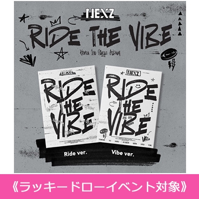 ラッキードローイベント対象》 Ride the Vibe (ランダムカバー・バージョン) : NEXZ | HMVu0026BOOKS online -  JYPK1832X