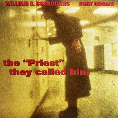 【中古:盤質B】 Priest They Called Him : Kurt Cobain / William Burroughs | HMV ...