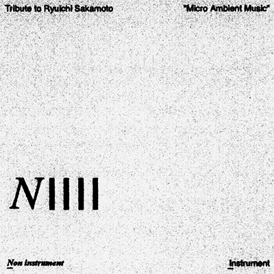 Tribute to Ryuichi Sakamoto “Micro Ambient Music“ Vol.5
