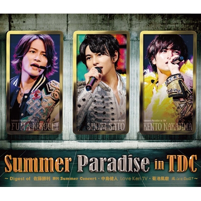 Summer Paradise in TDC ～Digest of 佐藤勝利「勝利Summer Concert」中島健人「Love Ken TV」 菊池風磨「風 is a Doll?」～(Blu-ray) : Sexy Zone | HMV&BOOKS online - OVXT-11907