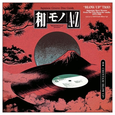 和モノ A to Z PRESENTS: “BLOW UP” TRIO -JAPANESE RARE GROOVE FROM THE TRIO  RECORDS VAULTS 1973-1981 (SELECTED BY CHINTAM)(アナログレコード) | HMV&BOOKS online  - 180GWALP05