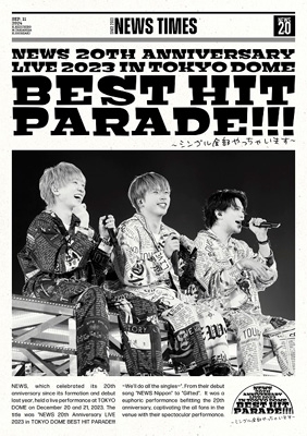 NEWS 20th Anniversary LIVE 2023 in TOKYO DOME BEST HIT  PARADE!!!～シングル全部やっちゃいます～(2DVD) : NEWS | HMV&BOOKS online - LCBN-364/5