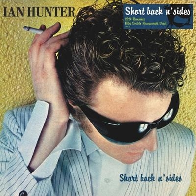 Short Back N' Sides: 2024 Expanded Edition (2CD) : Ian Hunter