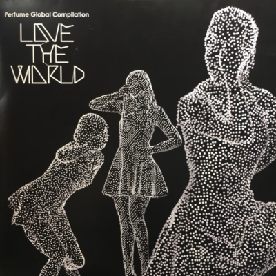 『新品保管品』Perfume LOVE THE WORLD アナログ盤2枚組 中古:盤質B】 Perfume Global Compilation LOVE THE WORLD (2枚組