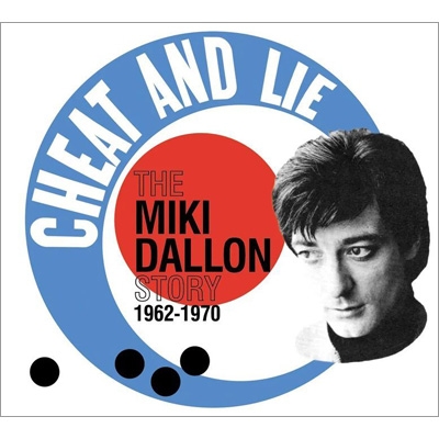 英7” Miki Dallon Cheat And Lie / Im Gonna Find Me A Cave JH306 	STRIKE /00080 Cheat And Lie -The Miki Dallon Story 1962-1970 : Miki Dallon