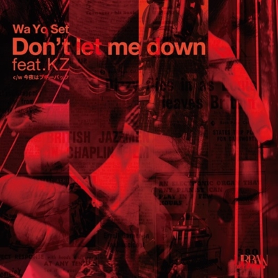 Don't Let Me Down Feat.kz / 今夜はブギー バック Nice Vocal (7インチシングルレコード) : Wa Yo  Set | HMV&BOOKS online - URDC-130