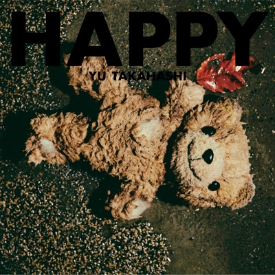 高橋優 / HAPPY初回限定盤C (CD+DVD) HAPPY 【初回限定盤C】(+DVD) : 高橋優 | HMV&BOOKS online