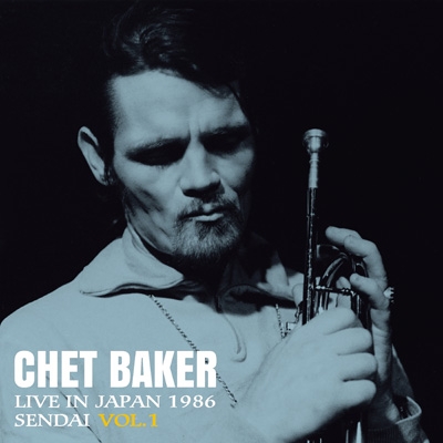 メーカー直売 - 人気ランキング ライヴ・イン・ジャパン～1986 Baker Chet : VOL.1 仙台 洋楽