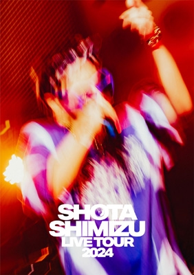 清水翔太/SHOTA SHIMIZU LIVE TOUR 2024 SHOTA SHIMIZU LIVE TOUR 2024 (Blu-ray) : 清水翔太