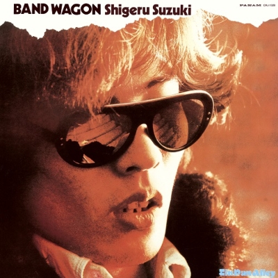 鈴木茂 SHIGERU SUZUKI / バンド・ワゴン BAND WAGON (LP) - HIP