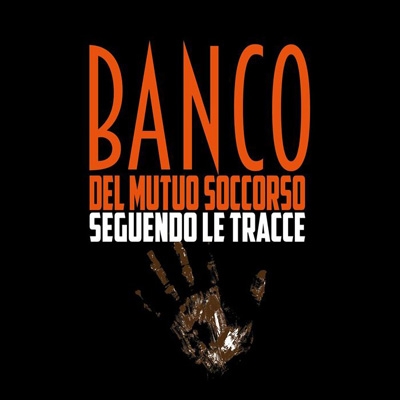 Seguendo Le Tracce (New Version With Bonus Tracks) : Banco Del 