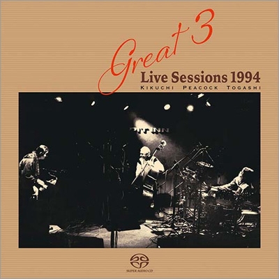 Live Sessions 1994 : Great 3 (菊地雅章 / Gary Peacock / 富樫