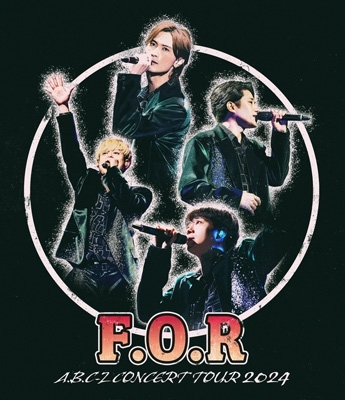 A.B.C-Z Concert Tour 2024 F.O.R (2Blu-ray) : A.B.C-Z