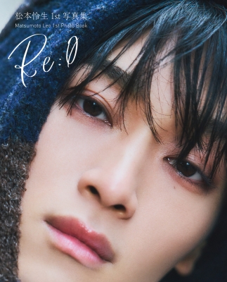 松本怜生1st写真集 Re: O : Leo Matsumoto | HMV&BOOKS online