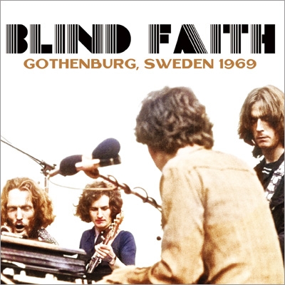 Gothenburg, Sweden 1969 ＜初回限定盤＞ : Blind Faith | HMV&BOOKS