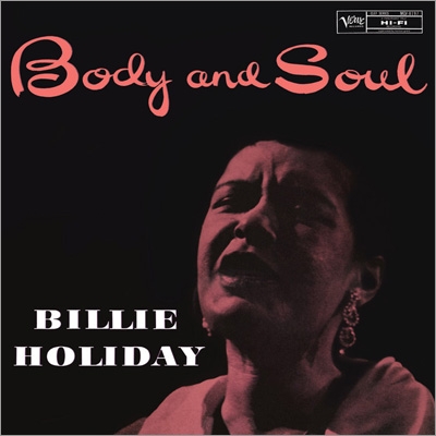 【限定モービルフィデリティー盤CD】ビリー・ホリディ　ボディ&ソウル Body And Soul 【生産限定盤】(SACDシングルレイヤー～SHM仕様