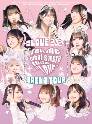 割引購入 LOVE アリーナツアー2024「Tell me what's more than “LOVE アイドル