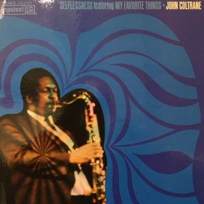 JOHN COLTRANE／SELFLESSNESS／直輸入盤／L24-211 中古:盤質B】 Selflessness Featuring My Favorite Things