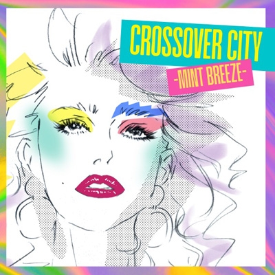 CROSSOVER CITY -Mint Breeze- | HMV&BOOKS online : Online CROSSOVER CITY -Mint Breeze- | HMV&BOOKS online : Online