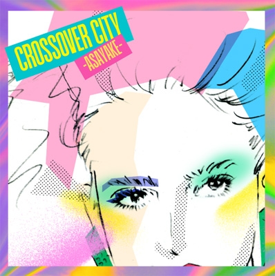 クロスオーヴァー・シティ -Asayake- | HMV&BOOKS online - MHCL