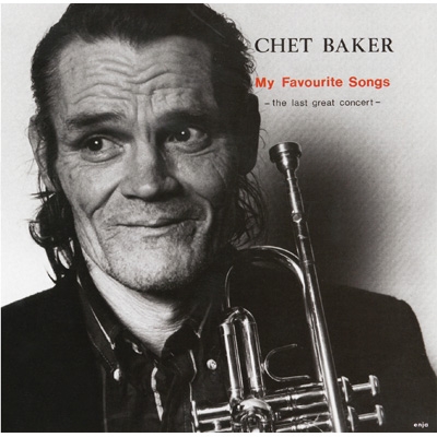 My Favorite Songs: The Last Great Concert Vol.1 : Chet Baker