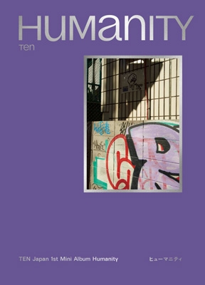 Humanity 【初回生産限定盤 Street Ver.】 : TEN (NCT