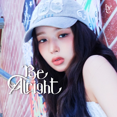 ive レイ ソニミュラキドロ BeAlright IVE 아이브 'Be Alright' - YouTube
