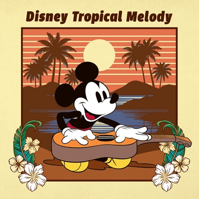 ディズニー　CD ディズニー・トロピカル・メロディー : Disney | HMV&BOOKS