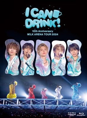 10th Anniversary M!LK ARENA TOUR 2024 「I CAN DRINK!」【初回