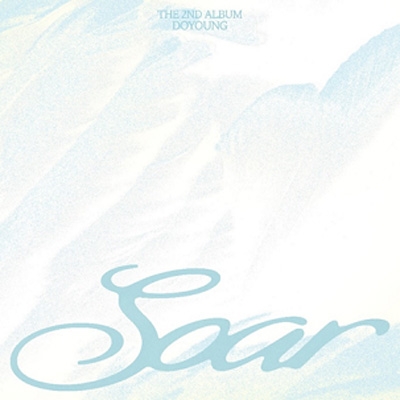 ドヨン (DOYOUNG/NCT) セカンドソロアルバム『Soar』2025年6月