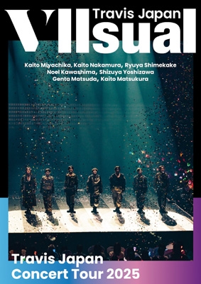 Travis Japan/Travis Japan Concert Tour … Live report: Travis Japan Concert Tour 2025 VIIsual