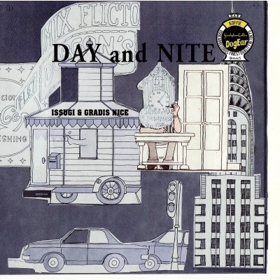 DAY and NITE (アナログレコード) : ISSUGI & GRADIS NICE