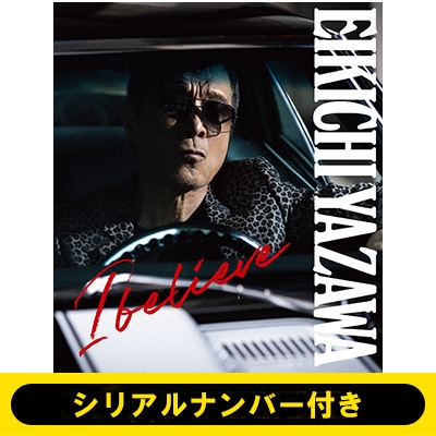 I believe : Eikichi Yazawa | HMV&BOOKS online : Online
