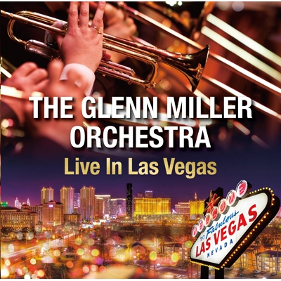 Live In Las Vegas : Glenn Miller And His Orchestra