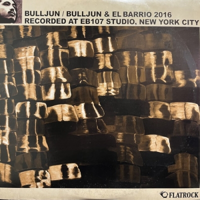 【レア盤】 bulljun & elbarrio 2016 中古:盤質B】 Bulljun & El Barrio 2016 : Bull Jun | HMV&BOOKS