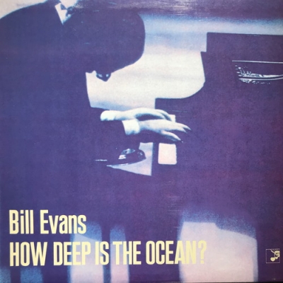 ビル・エヴァンス　ハウ・ディープ・イズ・オーシャン　スェーデン盤　オリジナル 中古:盤質B】 How Deep Is The Ocean? : Bill Evans (piano