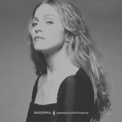 マドンナ・ルイーズ・ヴェロニカ・チコーネ Veronica Electronica : Madonna | HMV&BOOKS online - 0349.781042