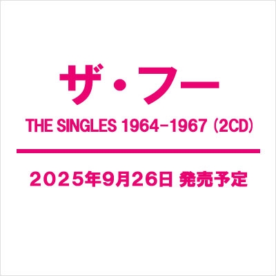 THE SINGLES 1964-1967 (2CD) : The Who | HMV&BOOKS online