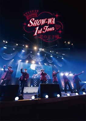 SHOW-WA 1st TOUR 君の王子様 -大千穐楽-(Blu-ray) : SHOW-WA
