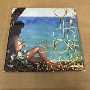 角松敏生On The City Shore【和モノ 】レコード　TE0514-5 角松敏生On The City Shore【和モノ 】レコード TE0514-5