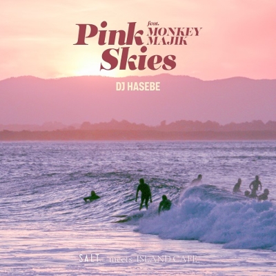 Pink Skies feat.MONKEY MAJIK (7インチシングルレコード) : DJ