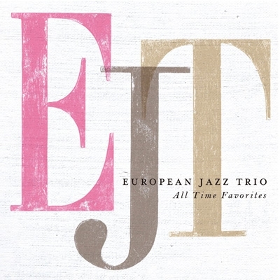 All Time Favorites : European Jazz Trio | HMV&BOOKS online - PCCY