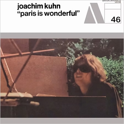 Paris Is Wonderful : Joachim Kuhn | HMV&BOOKS online - CDSOL-3714