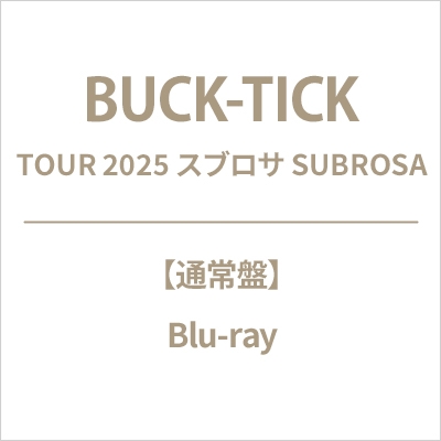Tour 2025 Subrosa : BUCK-TICK | HMV&BOOKS online : Online