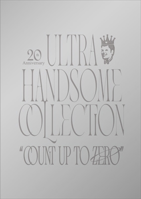 20th Anniversary ULTRA HANDSOME COLLECTION “COUNT UP TO ZERO” (CD+
