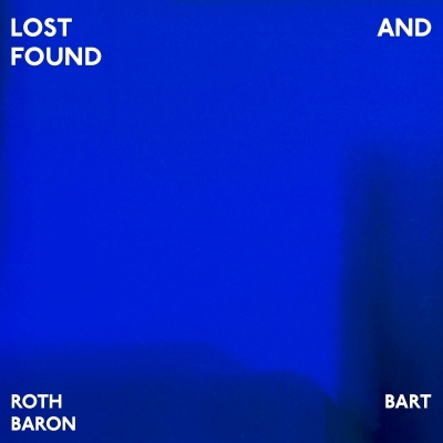 LOST AND FOUND (アナログレコード) : ROTH BART BARON