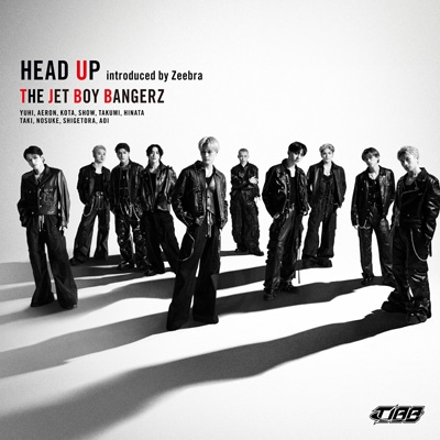 HEAD UP introduced by Zeebra : THE JET BOY BANGERZ from EXILE
