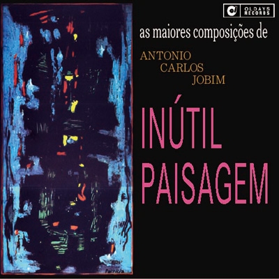 Inutil Paisagem (As Maiores Composicoes De Antonio Carlos Jobim