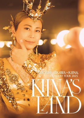 KIYOSHI HIKAWA＋KIINA.ConcertTour2025～KIINA'S LAND～(2DVD) : 氷川